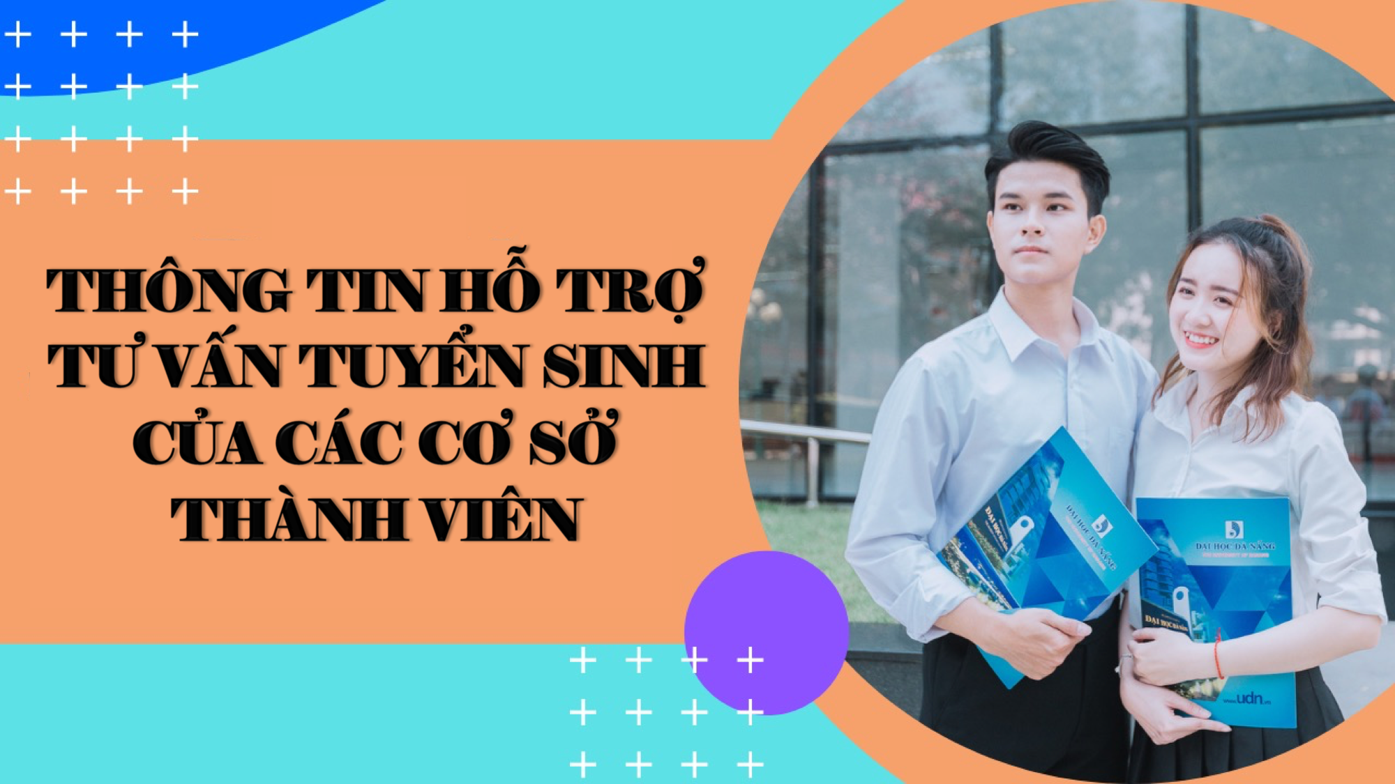 Thông tin hỗ trợ tư vấn tuyển sinh của các cơ sở thành viên thuộc Đại học Đà Nẵng