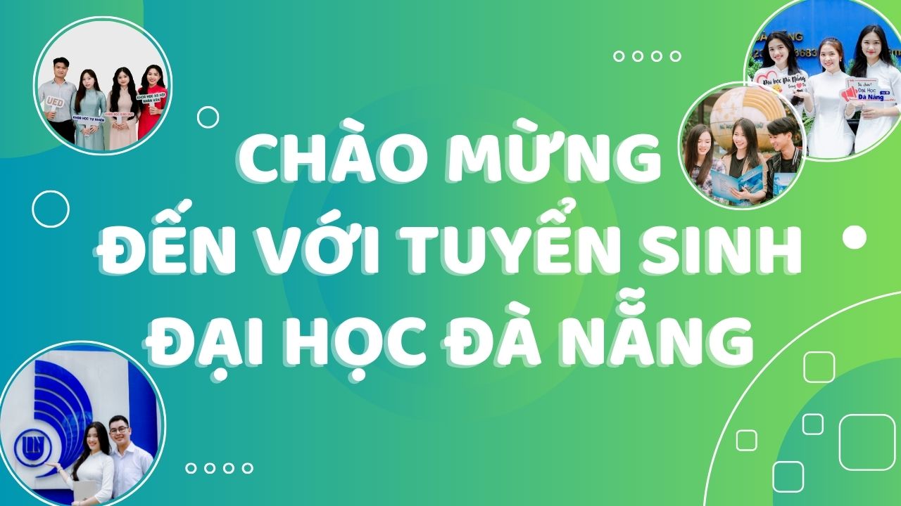 Chào mừng đến với tuyển sinh Đại học Đà Nẵng